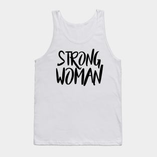 Feminist quote Strong woman Tank Top